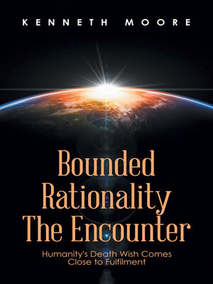 cover image of Bounded                         Rationality                                             the Encounter
